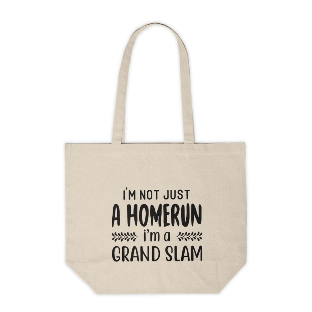 I'm Not Just A Homerun, I'm A Grand Slam Baseball Custom Tote Bag